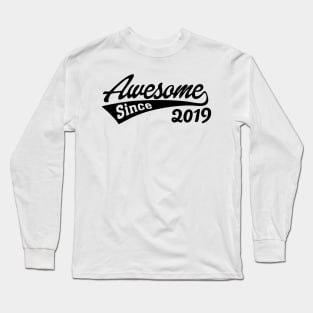 Awesome Since 2019 Long Sleeve T-Shirt